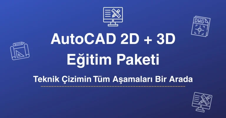 AutoCAD 2D + 3D Eğitim Paketi ( 2 Tamamlayıcı Kurs )