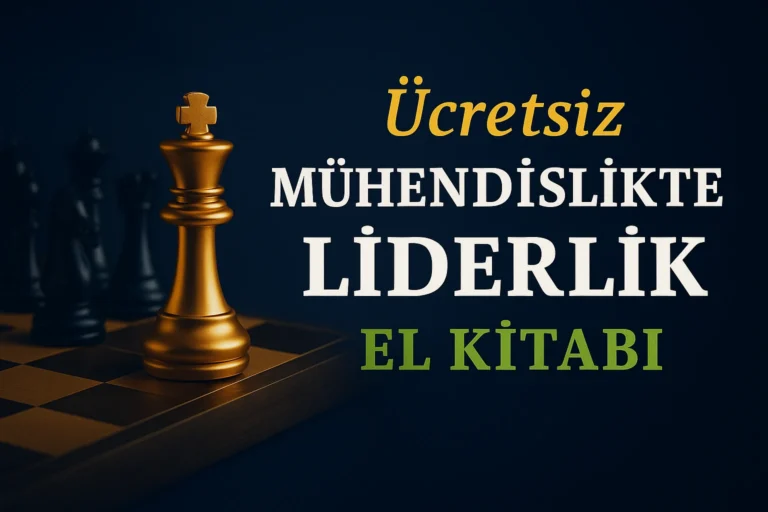 Mühendis misin, lider bir mühendis misin? – (Kendinle yüzleşmeye hazır mısın?)